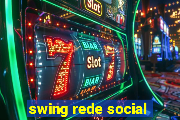 swing rede social